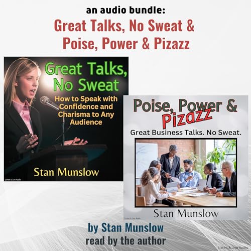 An Audio Bundle: Great Talks, No Sweat &amp;amp; Poise, Power &amp;amp; Pizazz by Stan Munslow episode artwork