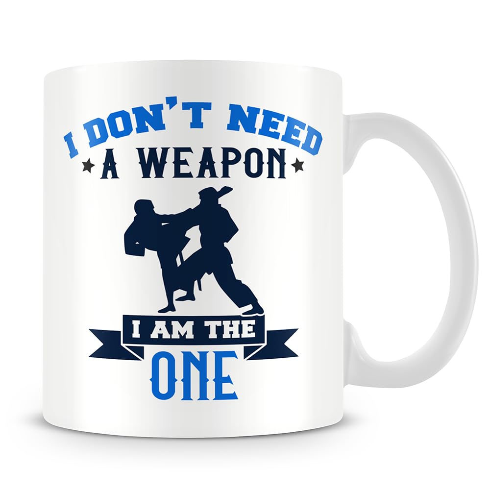 Getagift I Don't Need a Weapon I Am The One, Karate, Martial Arts, Judo, Taekwondo Lovers Gift, 11oz Coffee, Tea Mug.