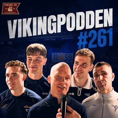 #261 - Intervjuepisode: Viking fillerister makrellene hele 6-3 p&aring; fotballens festdag