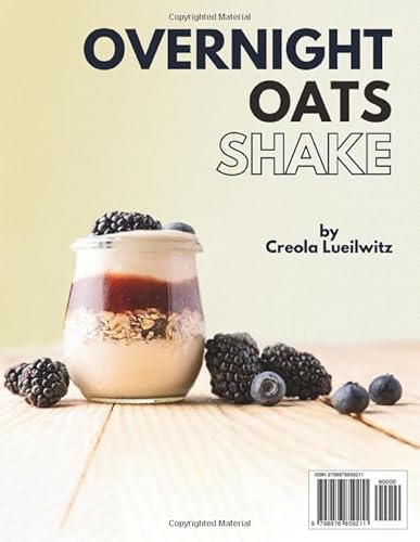 Overnight Oats Shake: Delicious and Healthy Overnight Oats for Every Day - Energizing Breakfasts to