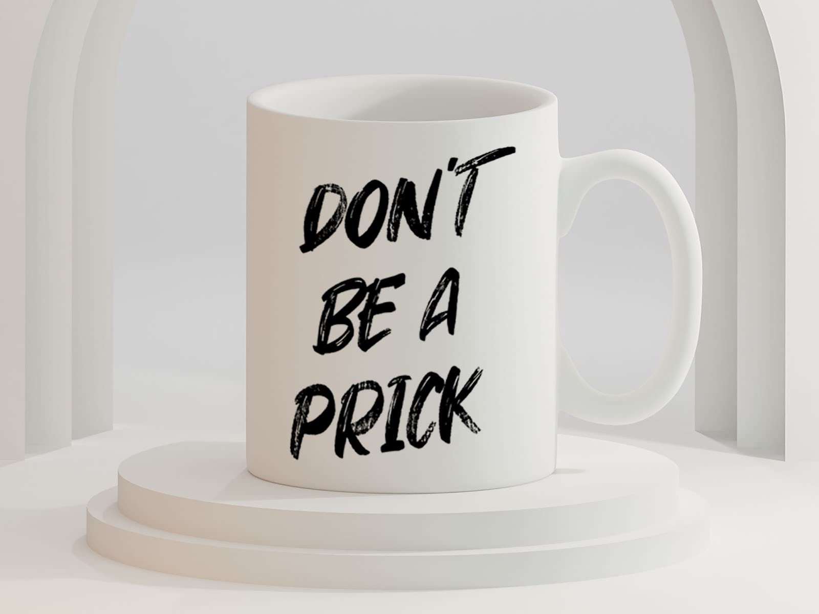 Coffee Mug Don't Be A Prick , No Pricks Allowed, Funny Present , Funny , Adult , Funny Sayings 193372