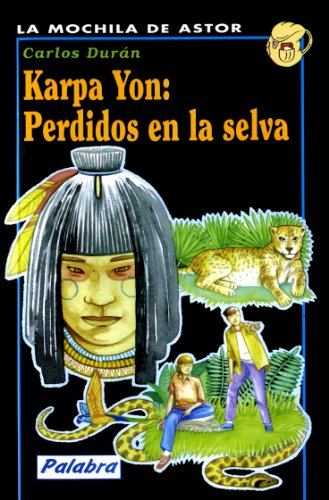 Karpa Yon: perdidos en la selva (Mochila de Astor) (Spanish Edition)