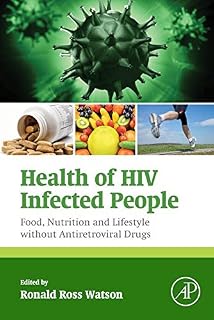 Health of HIV Infected People: Food, Nutrition and Lifestyle without Antiretroviral Drugs