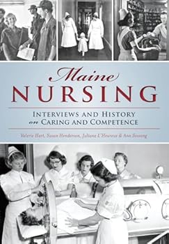 Paperback Maine Nursing: Interviews and History on Caring and Competence Book
