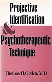 Projective Identification and Psychotherapeutic Technique