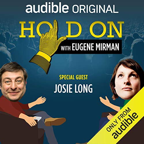 Ep. 11: Josie Long Reckons with Life and Love Bites (Hold On with Eugene Mirman) | Eugene Mirman, Josie Long episode artwork
