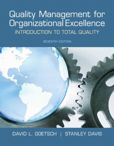 Quality Management for Organizational Excellence: Introduction to Total Quality (7th Edition) Quality Management for Organizational Excellence: Introduction to Total Quality (7th Edition)