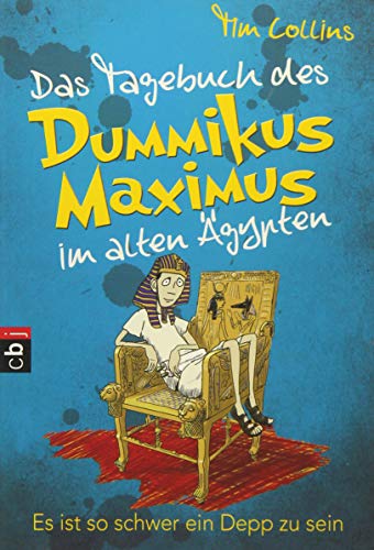 Das Tagebuch des Dummikus Maximus im alten Ägypten...