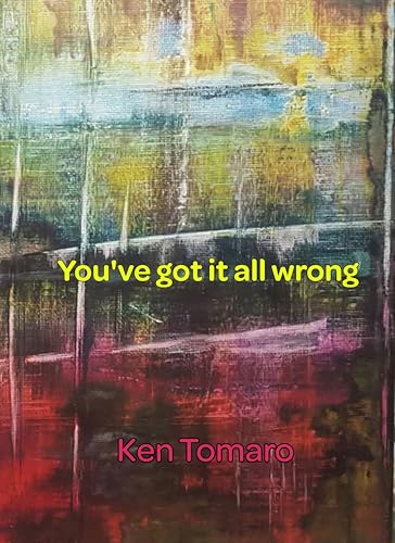 You've got it all wrong: Poetry Collection