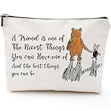 Friends Gifts for Her,Cute Gifts for Best Friends Girls-Pooh Bear Quotes-Friends Gifts for Women Birthday-A Friend is one of The Nicest Things You can Have- Makeup Bag