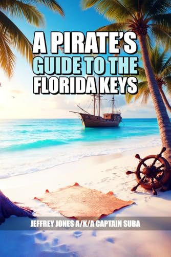 A Pirates Guide to the Florida Keys