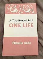 A TWO-HEADED BIRD : ONE LIFE B003Z9WKYW Book Cover