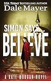 Simon Says... Believe (Kate Morgan Thrillers Book 12) (English Edition)