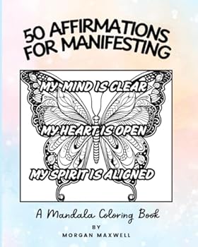 Paperback 50 Affirmations for Manifesting: A Mandala Coloring Book