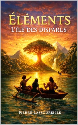 Éléments: L'Île des Disparus (French Edition)