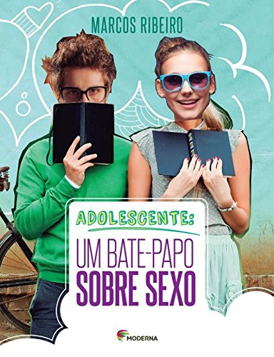 Adolescente. Um Bate-Papo Sobre Sexo Adolescente. Um Bate-Papo Sobre Sexo
