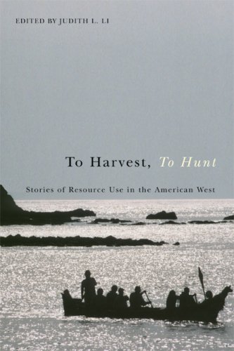 To Harvest, to Hunt: Stories of Resource Use in the American West