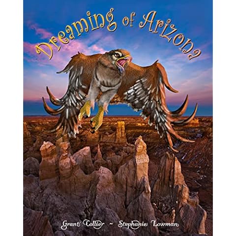 Dreaming of Arizona (An educational children's picture book about the Grand Canyon, Native Americans, ice age animals, and more - a great bedtime / good night story for kids) Cover