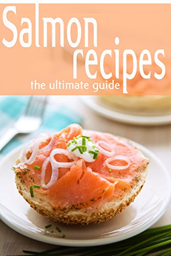 Télécharger Salmon Recipes - The Ultimate Guide (English Edition) PDF