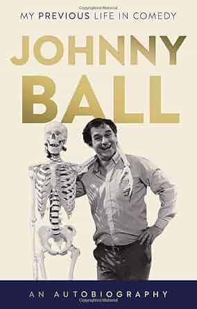 Johnny Ball - My Previous Life in Comedy-Wow! eBook