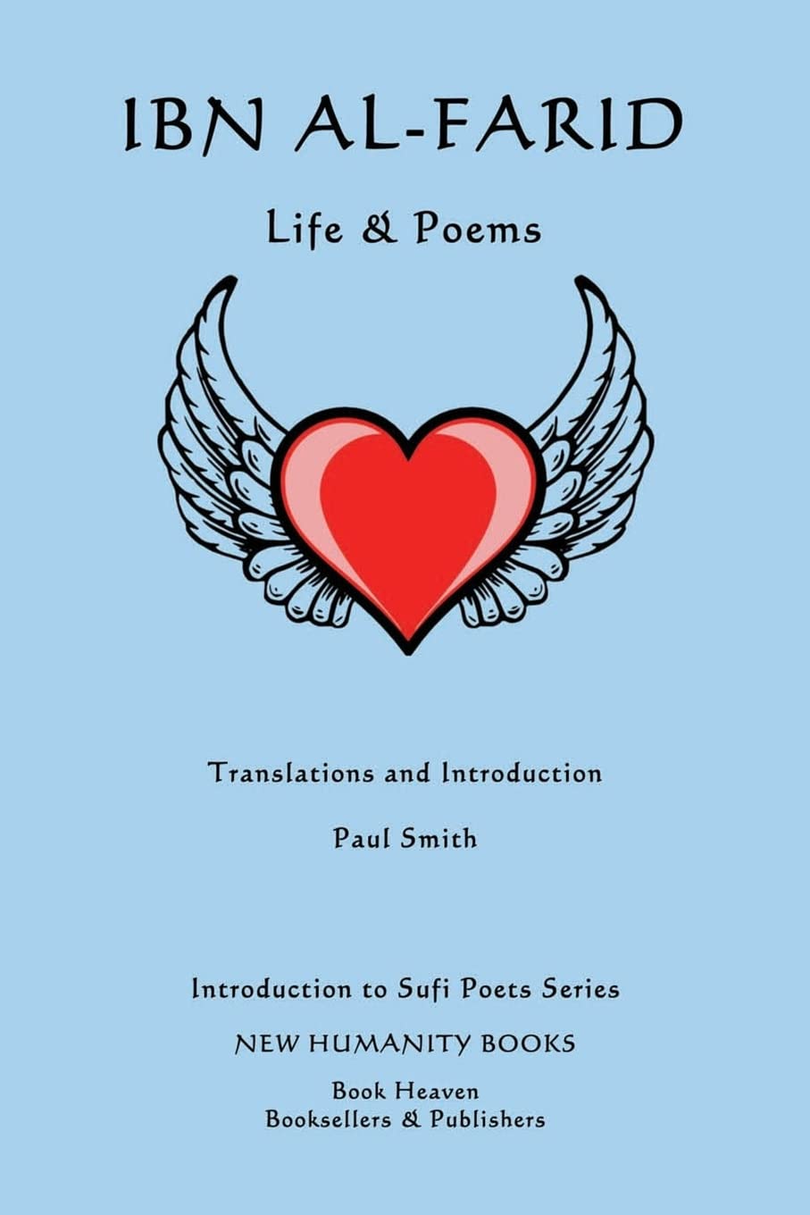 Ibn al-Farid: Life & Poems: Volume 19 (Introduction to Sufi Poets Series)