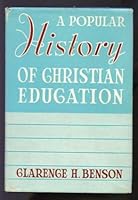 A popular history of Christian education, B0007EHG8I Book Cover