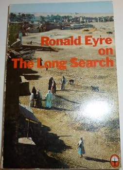 Paperback Ronald Eyre on the Long Search: His Own Account of a Three-Year Journey Book