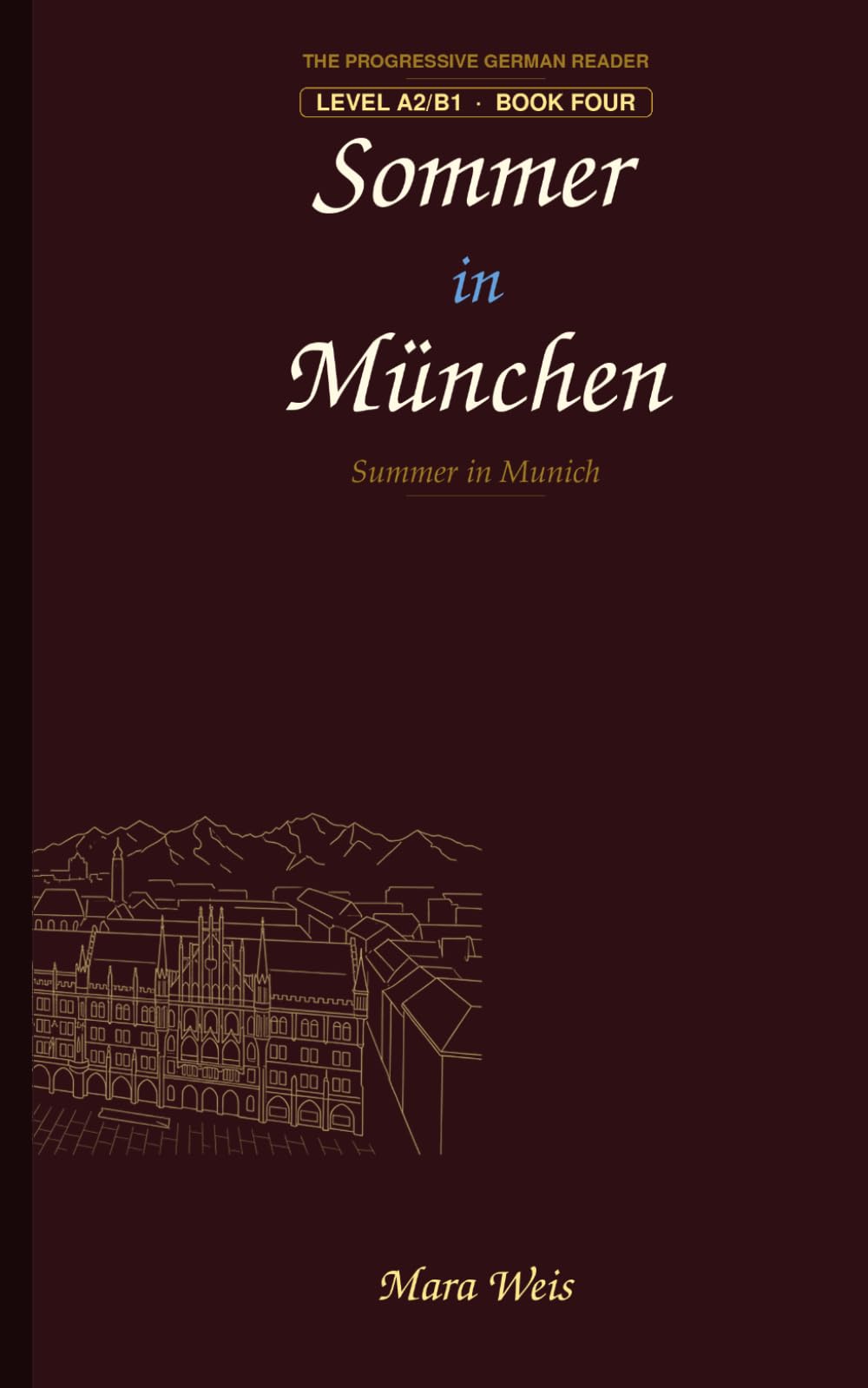 Sommer in München: A Progressive English-German Reader (The Progressive German Reader)