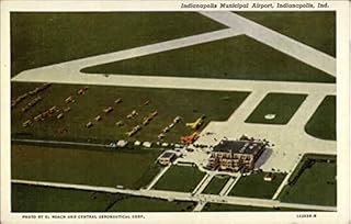 Indianapolis Municipal Airport Indianapolis IN Original Antique Postcard
