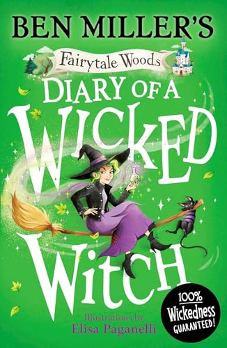 Diary of a Wicked Witch: Discover your favourite fairytales from a WICKED point of view (Fairytale Woods)