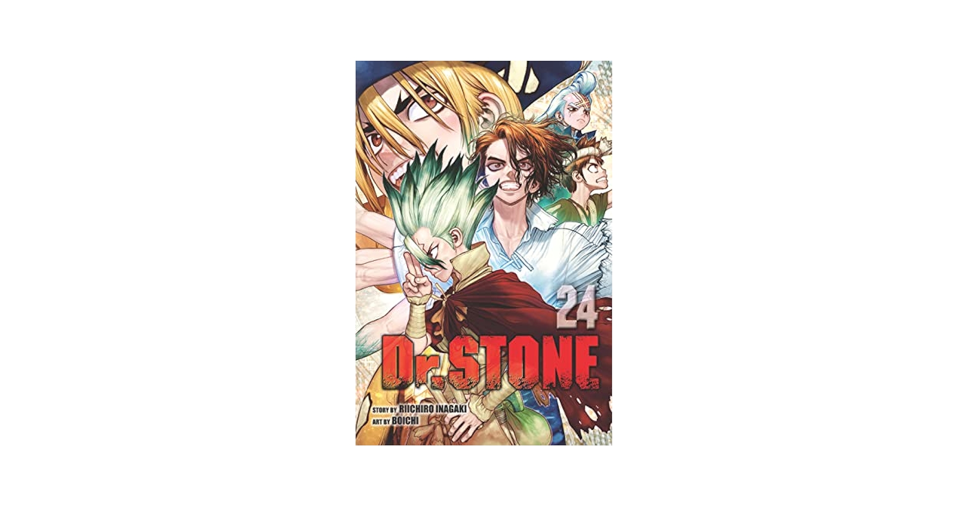 集英社 - Dr.STONE1~24巻 Dr.STONE 24／Boichi／稲垣 理一郎 | 集英社 ― SHUEISHA ―