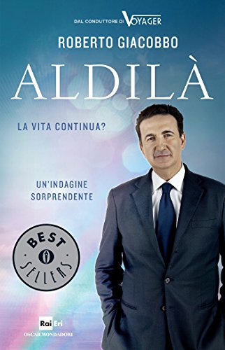 Aldilà: La vita continua? (Ingrandimenti) (Italian Edition)