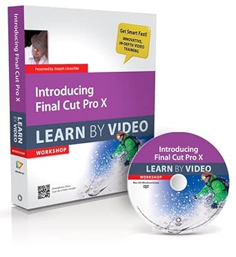 Introducing Final Cut Pro X: Learn by Video Workshop
