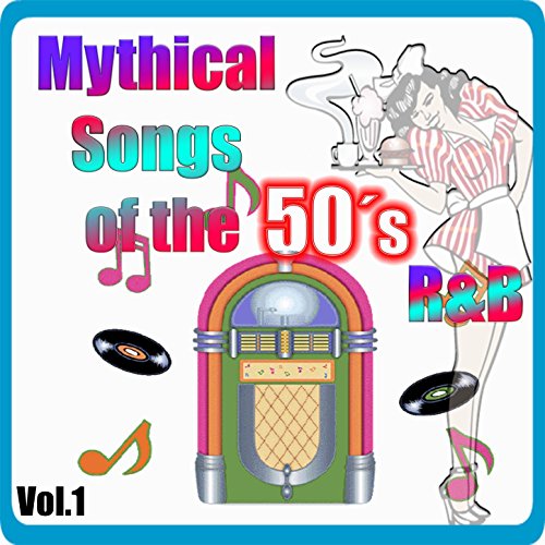 Amazon.com: Mythical Songs of the 50's - R&B, Vol. 1 : VARIOUS ARTISTS ...
