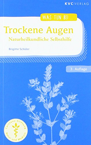 Preisvergleich Produktbild Trockene Augen: Naturheilkundliche Selbsthilfe (Was tun bei)