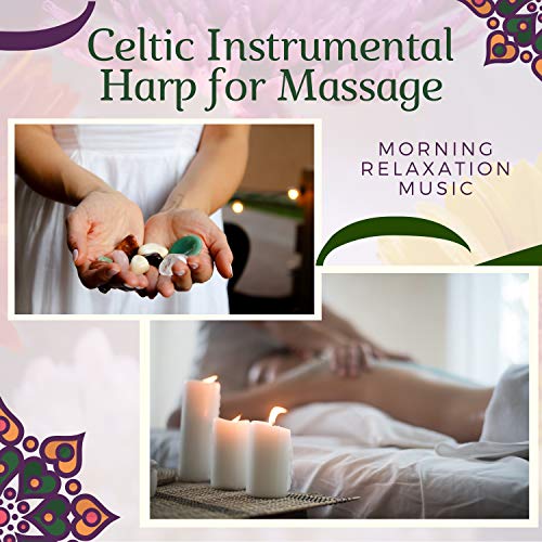 Celtic Instrumental Harp for Massage Morning Relaxation Music by