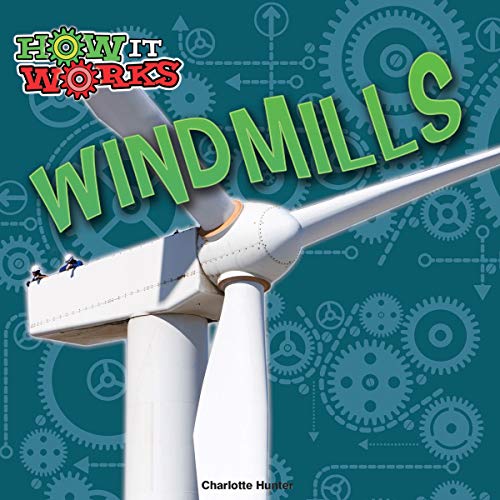 Rourke Educational Media Windmills (How It Works)