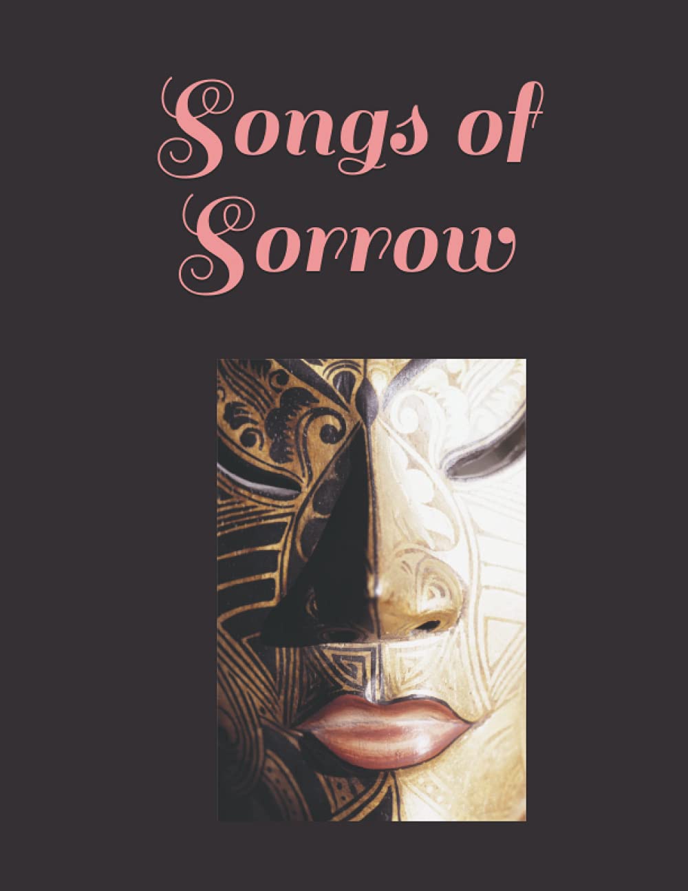 Songs of Sorrow: Poetry for the Soul