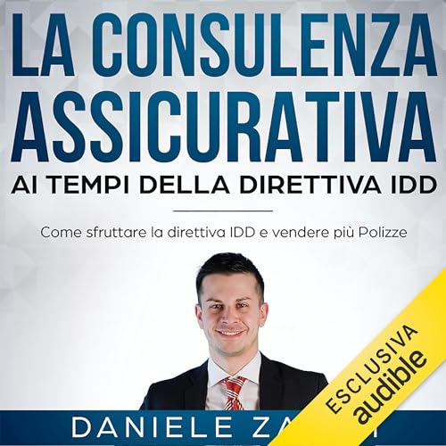 La Consulenza Assicurativa ai Tempi della direttiva IDD Audiolibro Por Daniele Zanini arte de portada
