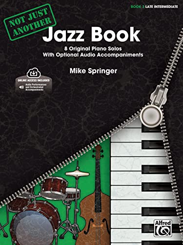 Not Just Another Jazz Book, Bk 3: 8 Original Piano Solos With Optional CD Accompaniments, Book & Online Audio (Not Just Another, Bk 3)