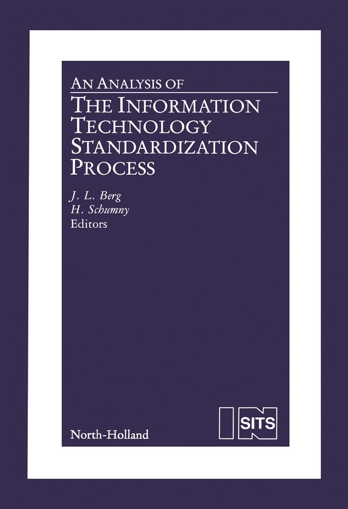 An Analysis of the Information Technology Standardization Process: International Symposium Proceedings
