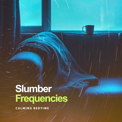Play Slumber Play Slumber Frequencies by Calming Bedtime on Amazon Music