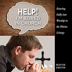 Help! I'm Bored in Church Audiolibro Por David Smith arte de portada