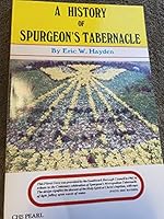 A History of Spurgeons Tabernacle 1561861057 Book Cover