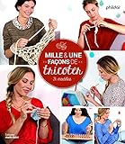  Mille& une façons de tricoter: 36 modeles
