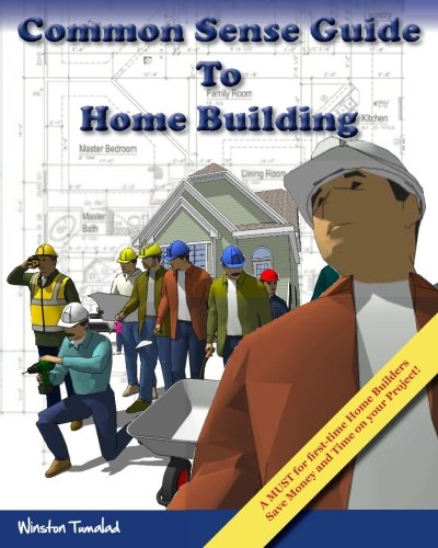 Common Sense Guide To Home Building