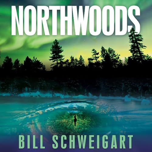 Northwoods Audiolibro Por Bill Schweigart arte de portada