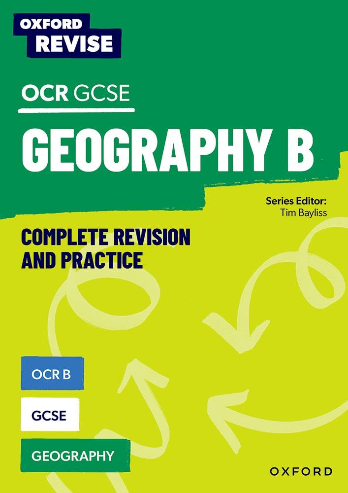 OCR B GCSE Geography Complete Revision and Practice (Oxford Revise: Geography)