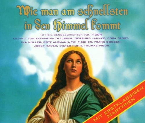 Wie man am schnellsten in den Himmel kommt - Pigor,Thomas & Gäste