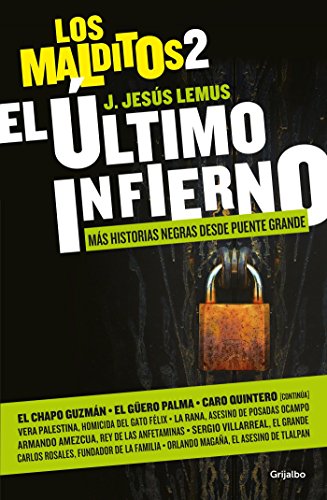 El Último Infierno. Más Historias Negras Desde Puente Grande/ The Last Hell: Mor E Dark Tales from